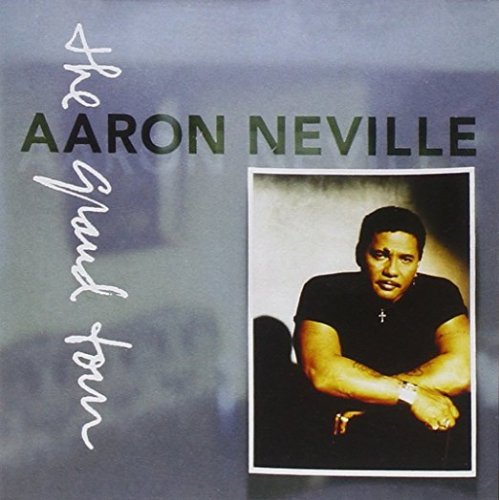 Aaron Neville - The Grand Tour (1993)