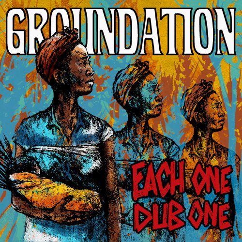 Groundation - Each One Dub One (2018) [Hi-Res]
