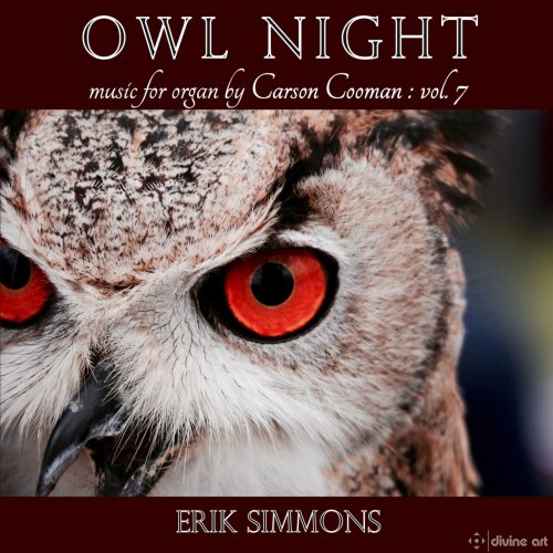 Erik Simmons - Owl Night: Music for Organ, Vol. 7 (2018) [Hi-Res]