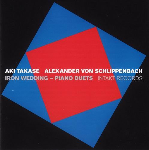 Aki Takase, Alexander Von Schlippenbach - Iron Wedding-Piano Duets (2008)