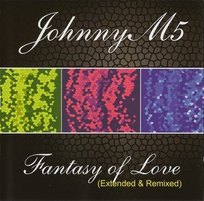 JohnnyM5 ‎- Fantasy Of Love (Extended & Remixed) (2009)