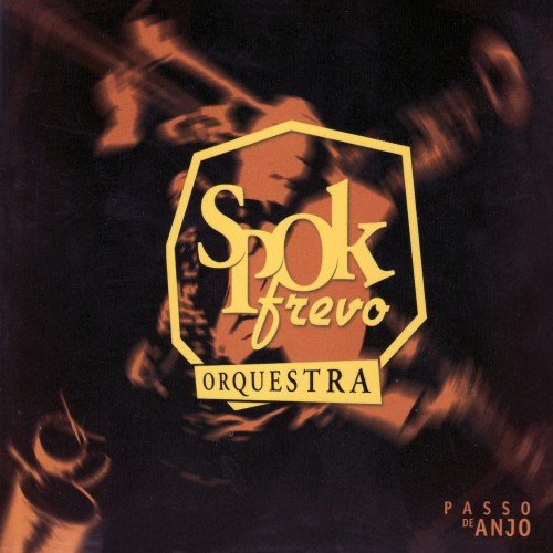 SpokFrevo Orquestra - Passo de Anjo (2004)