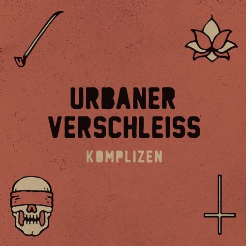 Urbaner Verschleiss - Komplizen (2018)