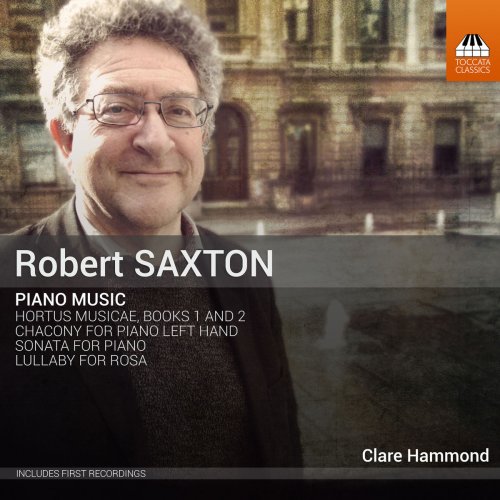 Clare Hammond - Robert Saxton: Piano Music (2018) [Hi-Res]