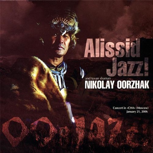 Alissid Jazz, Nikolay Oorzhak - Oorjazz! (2006)