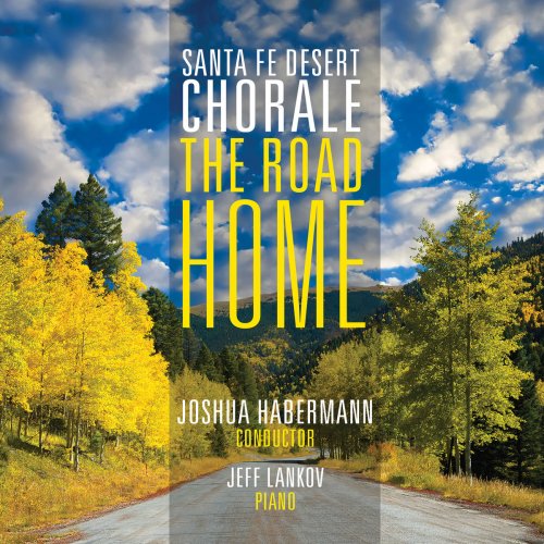 Santa Fe Desert Chorale - The Road Home (2018) [Hi-Res]