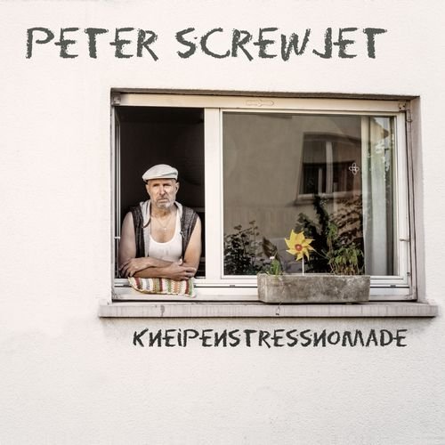 Peter Screwjet - Kneipenstressnomade (2018)