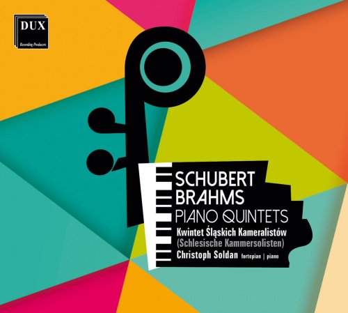 Christoph Soldan & Silesian Chamber Soloists - Schubert & Brahms: Piano Quintets (2018)