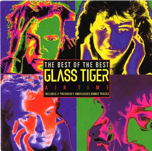 Glass Tiger ‎- Air Time - The Best Of Glass Tiger (1993)