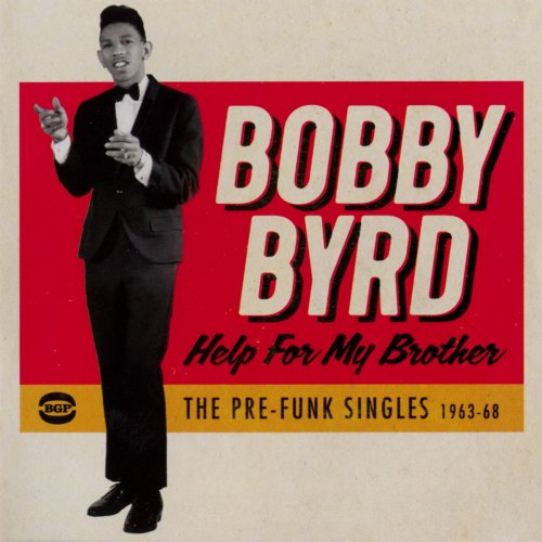 Bobby Byrd - Help for My Brother: Pre-Funk Singles 1963-1968 (2017)