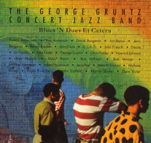 George Gruntz Concert Jazz Band - Blues 'N Dues Et Cetera (1991)