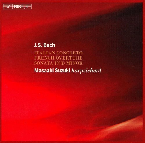 Masaaki Suzuki - J.S. Bach: Italian Concerto, French Overture, Sonata in D minor (2006) Hi-Res