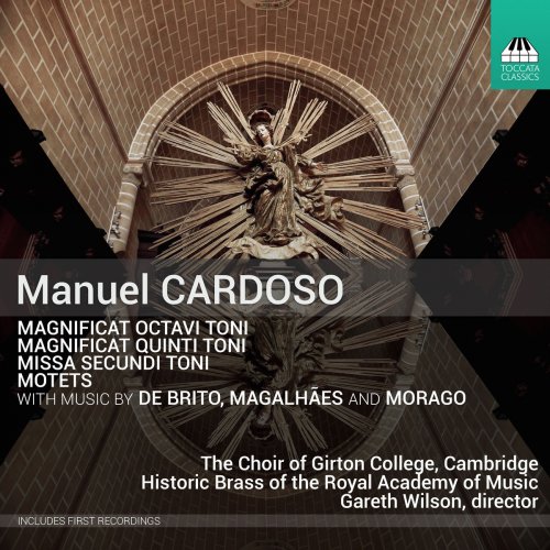 Choir of Girton College, Cambridge - Cardoso & Others: Magnificat, Missa & Motets (2018) [Hi-Res]