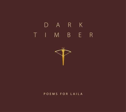 Poems for Laila - Dark Timber (2018)