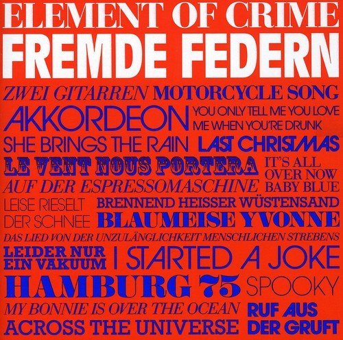 Element of Crime - Fremde Federn (2010)