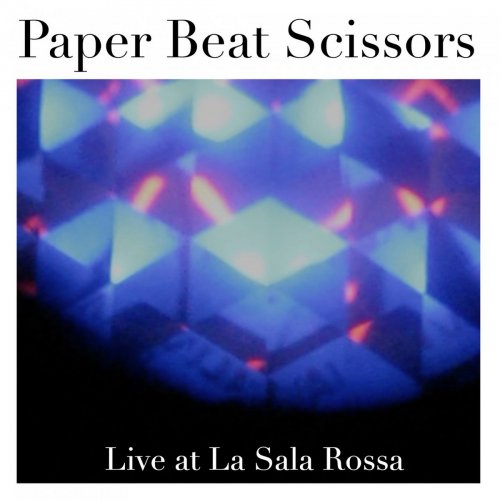 Paper Beat Scissors - Live at La Sala Rossa (2018)
