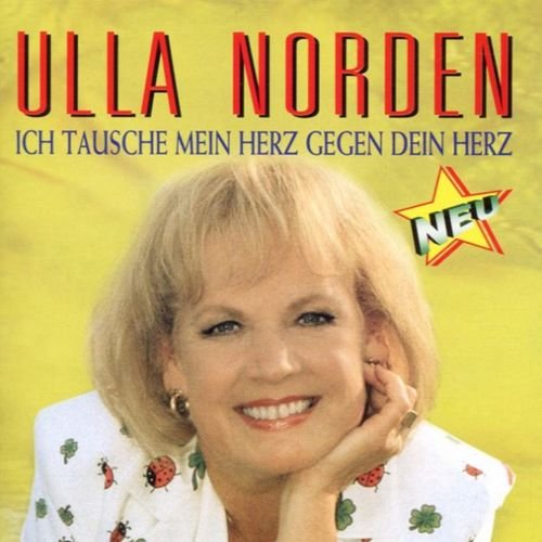 Ulla Norden - Ich tausche mein Herz gegen Dein Herz (2000)