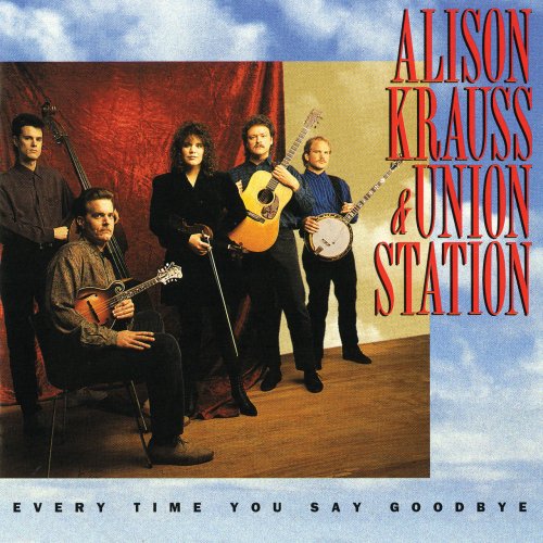 Alison Krauss & Union Station - Every Time You Say Goodbye (1992)