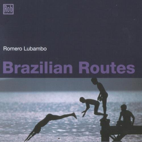 Romero Lubambo - Brazilian Routes (2002)