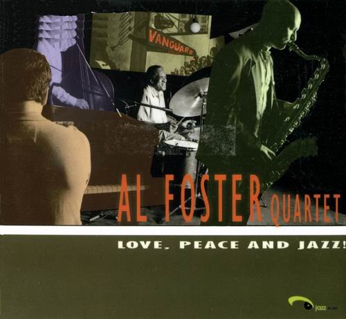 Al Foster Quartet - Love, Peace and Jazz (2008) 320 kbps