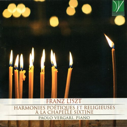 Paolo Vergari - Franz Liszt: Harmonies poétiques et religieuses & À la chappelle Sixtine (2018)