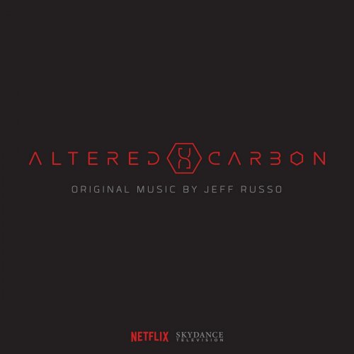 Jeff Russo - Altered Carbon (Original Series Soundtrack) [Deluxe] (2018)