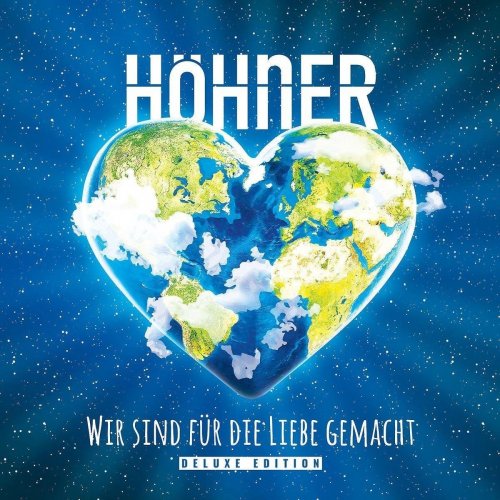 Höhner - Wir Sind Für die Liebe Gemacht (Deluxe Edition) (2018)
