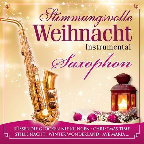 Martin Zagrajsek - Stimmungsvolle Weihnacht - Saxophon (2013)