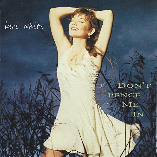 Lari White - Don't Fence Me In (1996)