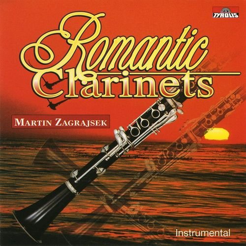 Martin Zagrajsek - Romantic Clarinets (2008)