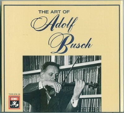 Adolf Busch - The Art of Adolf Busch (1992)