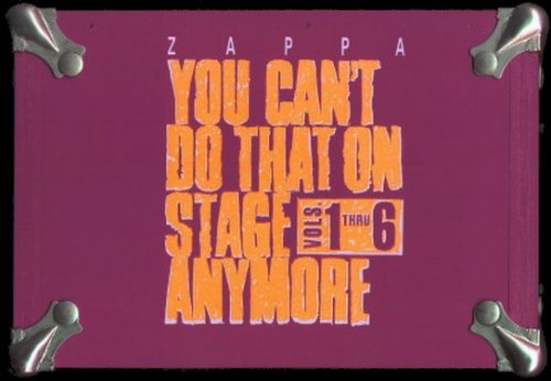 Frank Zappa - You Can't Do That on Stage Anymore Vol. 1-6 (Limited Edition Box Set) (1995)