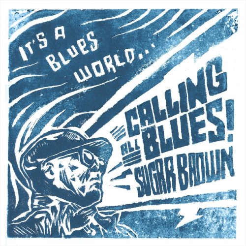 Sugar Brown - It's a Blues World (Calling All Blues) (2018)