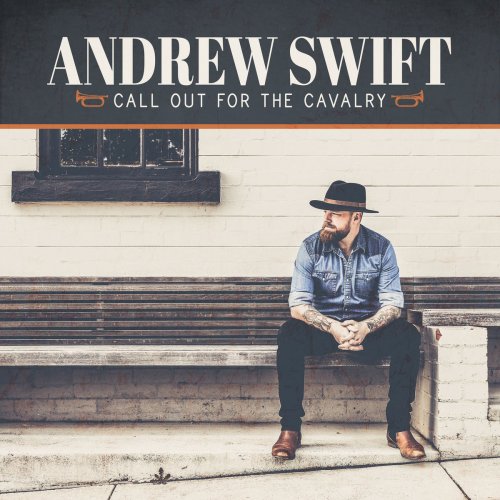 Andrew Swift - Call out for the Cavalry (2018)