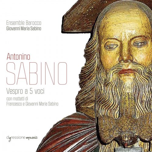 Paolo Valerio & Ensemble Barocco Giovanni Maria Sabino - Antonino Sabino: Vespro a cinque voci (2018)