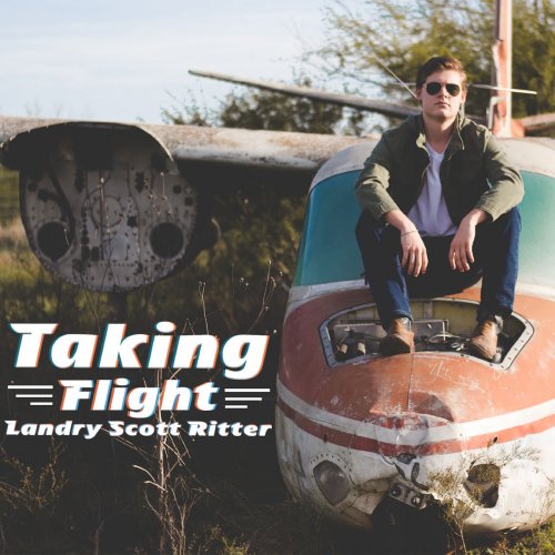 Landry Scott Ritter - Taking Flight (2018)