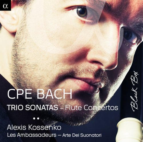 Alexis Kossenko, Arte dei Suonatori & Les Ambassadeurs - C.P.E. Bach: Trio Sonatas - Flute Concertos (2014)