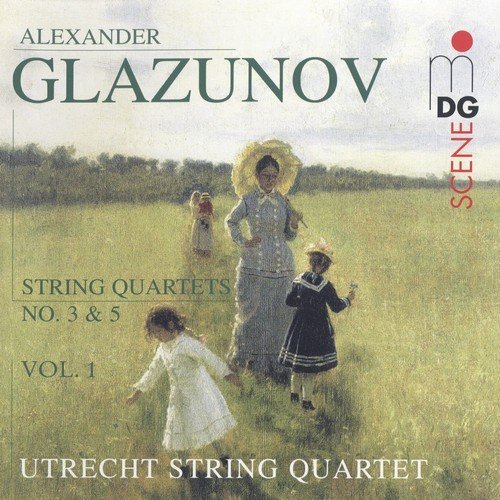 Utrecht String Quartet - Glazunov - Vol.1: Strings Quartets No. 3 & 5 (2003)