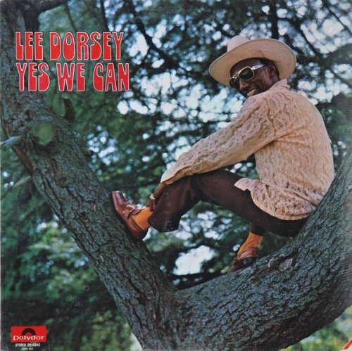 Lee Dorsey - Yes We Can (1970) [2007]