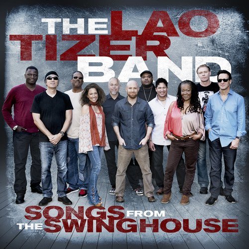 Lao Tizer Band - Songs from the Swinghouse (2018)