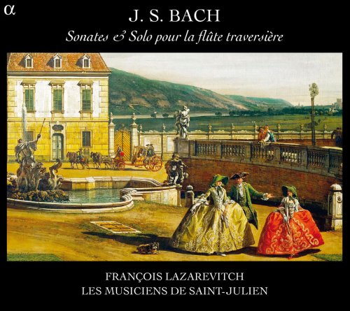 François Lazarevitch, Les Musiciens de Saint-Julien - Bach: Sonates & solo pour la flûte traversière (2014) [Hi-Res]