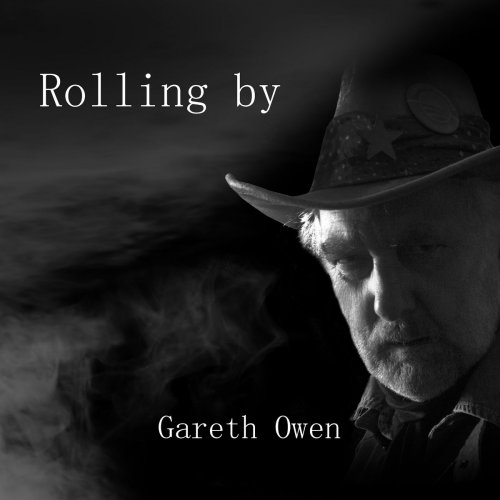 Gareth Owen - Rolling By (2018)