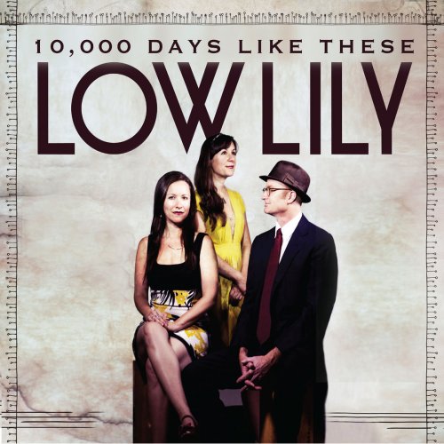 Low Lily - 10,000 Days Like These (2018)