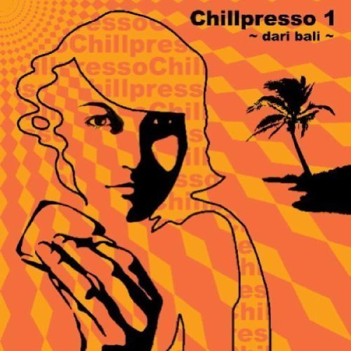 VA - Chillpresso 1 Dari Bali (2007) CDRip