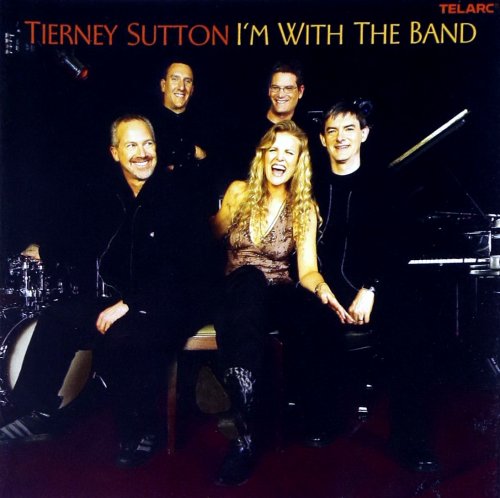 Tierney Sutton - I'm with the band (2005)