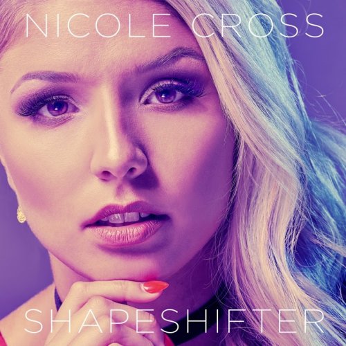 Nicole Cross - Shapeshifter (2018)