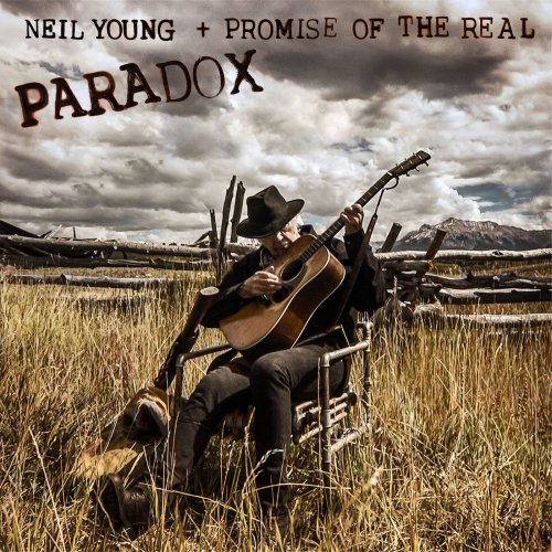 Neil Young + Promise of the Real - Paradox (Original Music from the Film) (2018) [Hi-Res]