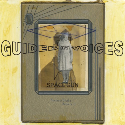 Guided By Voices - Space Gun (2018)