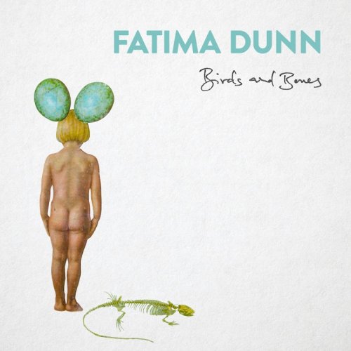 Fatima Dunn - Birds and Bones (2018)