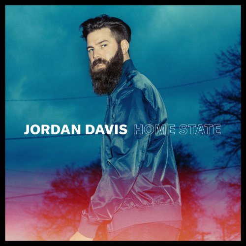 Jordan Davis - Home State (2018) [Hi-Res]